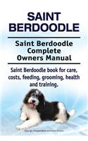 Saint Berdoodle. Saint Berdoodle Complete Owners Manual. Saint Berdoodle book for care, costs, feeding, grooming, health and training.