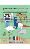 Jack And The French Languasaurus - Book 2: Two lovely stories in English teaching French to 3 - 7 year olds: The Farm Animals & What's Growing In The Fields