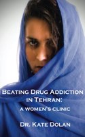 Beating Drug Addiction in Tehran