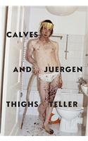 Juergen Teller: Calves & Thighs