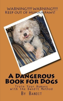 Dangerous Book for Dogs