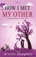 How I Met My Other: True Engagements, Forever Love
