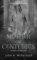 Mother of Centuries