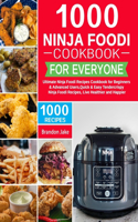 1000 Ninja Foodi Cookbook for Everyone