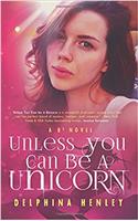 Unless You Can Be a Unicorn: Volume 1 (B3)