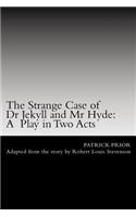 The Strange Case of Dr Jekyll and Mr Hyde
