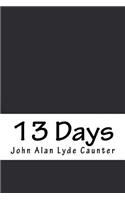 13 Days