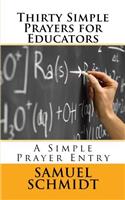 Thirty Simple Prayers for Educators