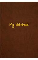 My Notebook: Lined Journal, 108 Pages, 6x9 Inches