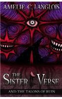 The Sister Verse and the Talons of Ruin