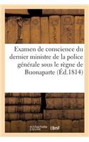 Examen de Conscience Du Dernier Ministre de la Police Générale Sous Le Règne de Buonaparte: (Histoire)