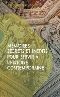 Mémoires secrets et inédits pour servir à l'histoire contemporaine