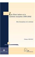 Les Etats Baltes Et Le Systaeme Europaeen (1985-2004)