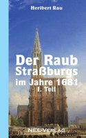 Raub Straßburgs im Jahre 1681, I. Teil