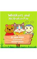 Whiskers and His Broken Paw