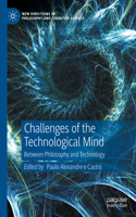 Challenges of the Technological Mind