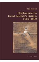 Displacement in Isabel Allende’s Fiction, 1982–2000: (54 Hispanic Studies: Culture and Ideas)