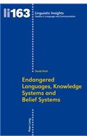 Endangered Languages, Knowledge Systems and Belief Systems