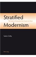 Stratified Modernism: The Poetics of Excavation from Gautier to Olson