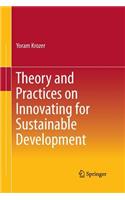 Theory and Practices on Innovating for Sustainable Development