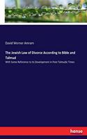 Jewish Law of Divorce According to Bible and Talmud