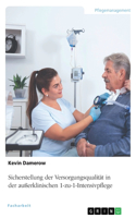 Sicherstellung der Versorgungsqualität in der außerklinischen 1-zu-1-Intensivpflege