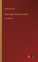 Della Lingua e Dello Stile Italiano: Parte Seconda