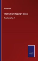 The Wesleyan Missionary Notices