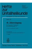 41. Jahrestagung Der Deutschen Gesellschaft Für Unfallheilkunde E.V.