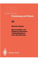 Bahnverhalten Und Regelung Fahrerloser Transportsysteme Ohne Spurbindung