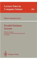 Parallel Database Systems: Prisma Workshop, Noordwijk, the Netherlands, September 24-26, 1990. Proceedings.