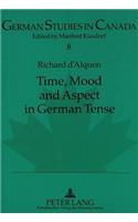 Time, Mood and Aspect in German Tense