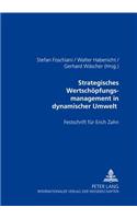 Strategisches Wertschoepfungsmanagement in Dynamischer Umwelt