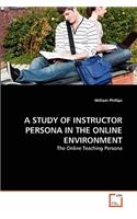 Study of Instructor Persona in the Online Environment