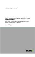 Sharia law and the religious factor in a secular state like Nigeria