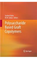 Polysaccharide Based Graft Copolymers