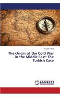 Origin of the Cold War in the Middle East