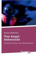 Von Angst Beherrscht