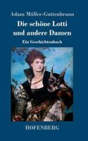 schöne Lotti und andere Damen