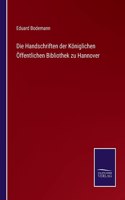 Die Handschriften der Königlichen Öffentlichen Bibliothek zu Hannover