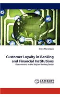 Customer Loyalty in Banking and Financial Institutions