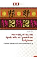Pauvreté, Insécurité Spirituelle Et Dynamique Religieuse