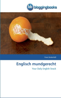 Englisch mundgerecht