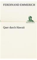 Quer Durch Hawaii: (German)