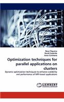 Optimization Techniques for Parallel Applications on Clusters