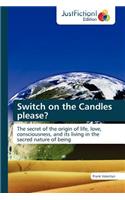 Switch on the Candles Please?