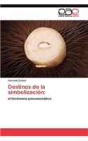 Destinos de la simbolización