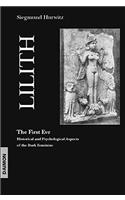 Lilith the First Eve: Historical and Psychological Aspects of the Dark Feminine