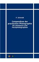 Compendium der practischen Photographie für Amateure und Fachphotographen