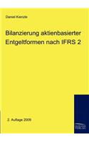 Bilanzierung aktienbasierter Entgeltformen nach IFRS 2: (German)